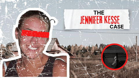 THE UNSOLVED JENNIFER KESSE CASE