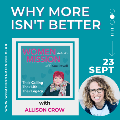 Episode 07: Why More Isn't Better with Allison Crow