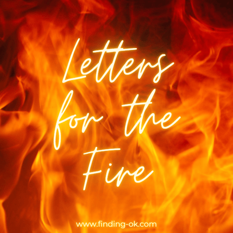 Letters for the Fire Letters for the Fire