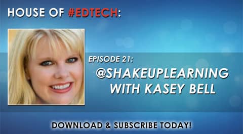 Shake Up Learning with Kasey Bell - HoET021