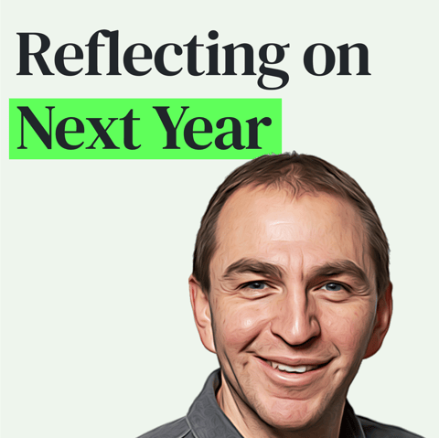 Reflecting on the Podcast, Valuing Time and Focusing on the Year Ahead with Brad Barrett