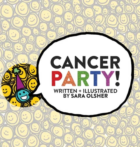 Cancer Party! by Sara Olsher