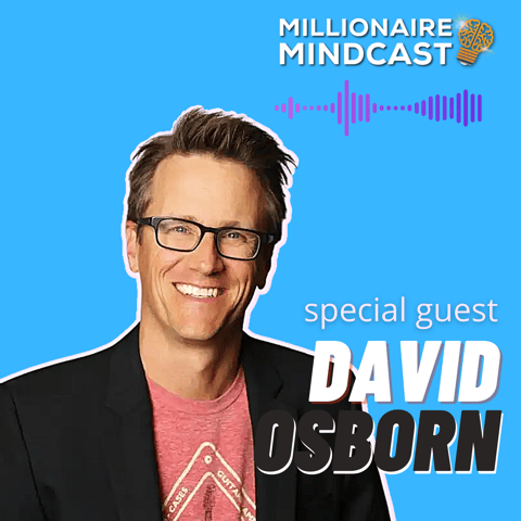 The Humble Journey To Becoming A Billionaire | David Osborn | Replay
