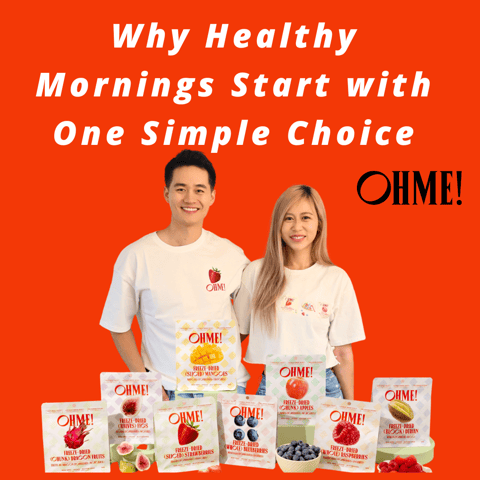 Ohme Foods -  Why Healthy Mornings Start with One Simple Choice