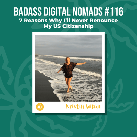 7 Reasons Why I’ll Never Renounce My US Citizenship