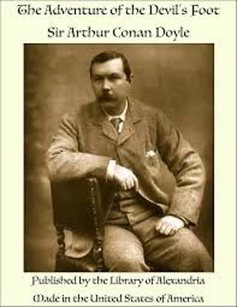 THE ADVENTURE OF THE DEVIL'S FOOT (PT II) by ARTHUR CONAN DOYLE