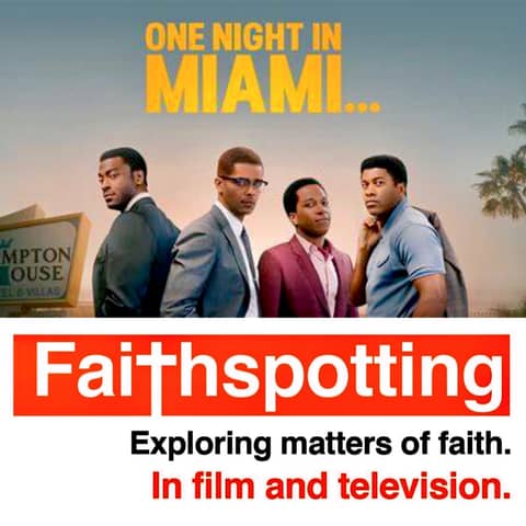 Faithspotting "One Night in Miami"