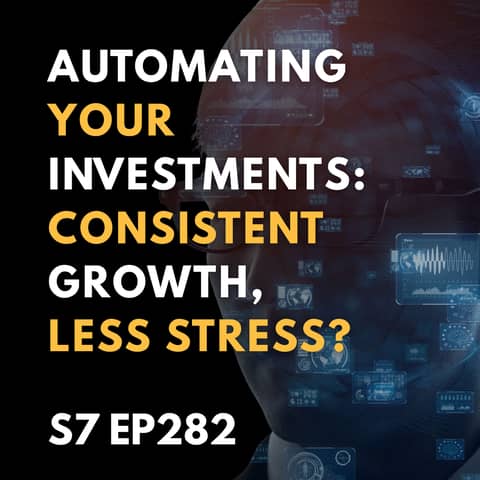 Automating Your Investments: Achieve Consistent Growth with Less Stress