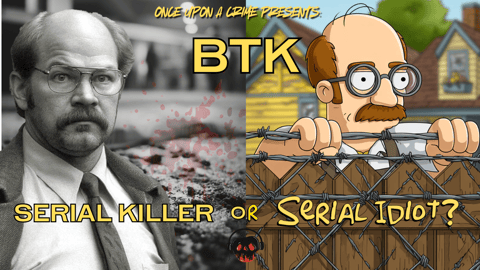 BTK Blunders - The Bumbling Serial Killer Dennis Rader