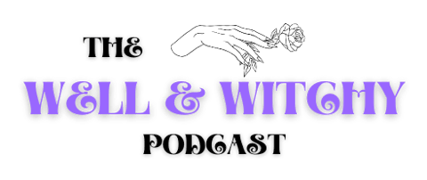 The Well & Witchy Podcast Logo