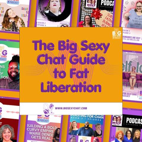 The Big Sexy Chat Guide to Fat Liberation