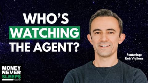 Who's Watching the Agent? | Rob Viglione | Horizen Labs [EP. 310]