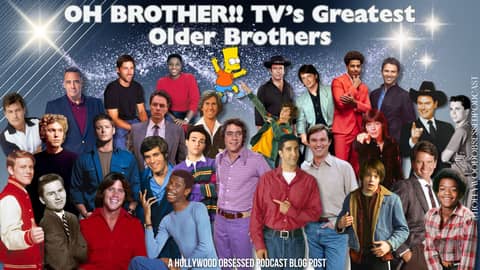 OH, BROTHER! TV’s Greatest Older Brothers