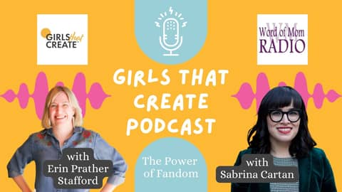 Fan Activist Sabrina Cartan on Girls That Create with Erin Prather Stafford