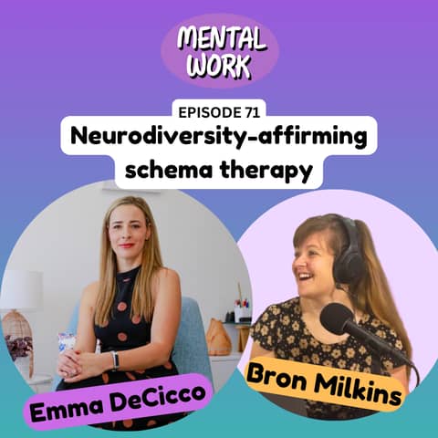 Neurodiversity affirming schema therapy with Emma DiCicco (Ep 71 re-run)