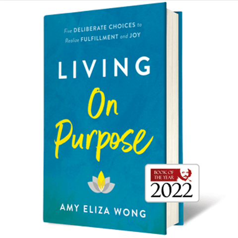 Book Review From Rick’s Library: Living On Purpose by Amy Eliza Wong