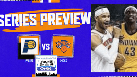 QUICK HITZ: Knicks/Pacers Series Preview