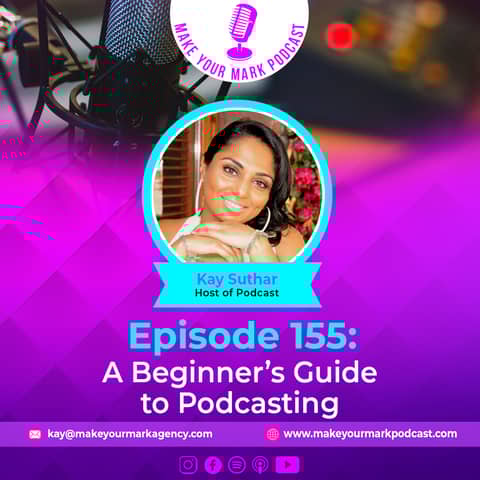 MYM 155 | A Beginner’s Guide to Podcasting: Uncover the Basics with Kay