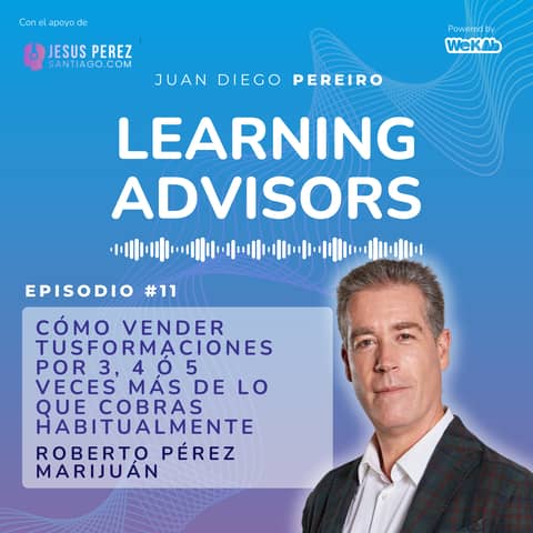 #11 Cómo vender tus formaciones por 3, 4 ó 5 veces más de lo que cobras habitualmente, con Roberto Pérez Marijuán