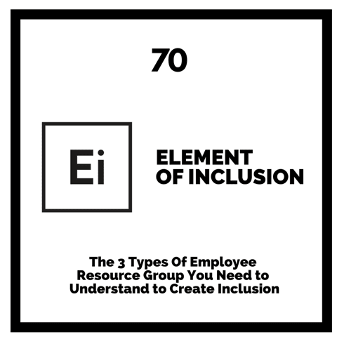 The 3 Types Of Employee Resource Group You Need to Understand To Create Inclusion