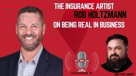 S2E8 - The Insurance Artist: Rob Holtzmann on Being Real in Business
