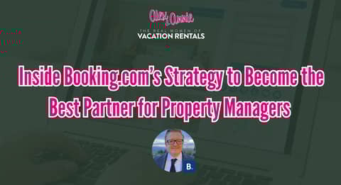 Inside Booking.com's Strategy to Become the Best Partner for Vacation Rental Managers
