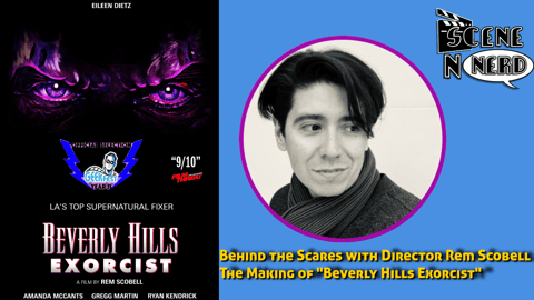 BLOG POST: Behind the Scares with Rem Scobell - The Making of "Beverly Hills Exorcist" and the Magic of Indie Filmmaking BLOG POST: Behind the Scares with Rem Scobell - The Making of "Beverly Hills Exorcist" and the Magic of Indie Filmmaking