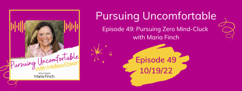 Episode 49: Pursuing Zero Mind-Cluck with Maria Finch Episode 49: Pursuing Zero Mind-Cluck with Maria Finch