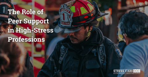 The Role of Peer Support in High-Stress Professions