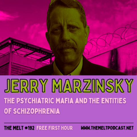 Jerry Marzinsky | The Psychiatric Mafia and the Entities of Schizophrenia (FREE FIRST HOUR)