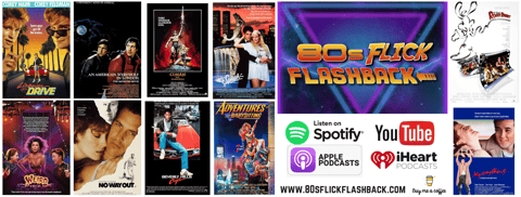 80's Flick Flashback 80's Flick Flashback