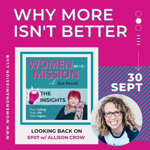 Episode 08: Looking back on "Why more isn't better" with Allison Crow (Insights)