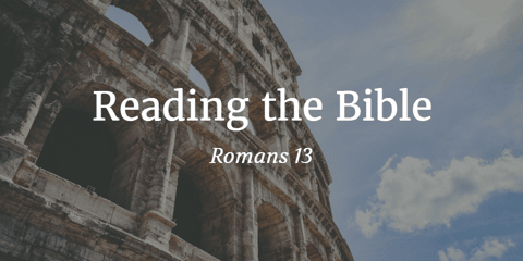 Romans 13: Reading An Abused Text of Scripture Rightly