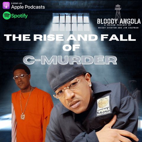 The Rise & Fall of C-Murder | Bloody Angola Podcast
