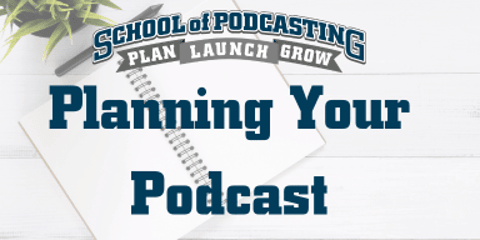 Planning Your Podcast