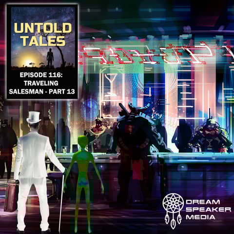 Episode 116 : The Traveling Salesman Part 13