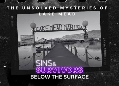 Below The Surface - the Unsolved Mysteries of Lake Mead - Part 2
