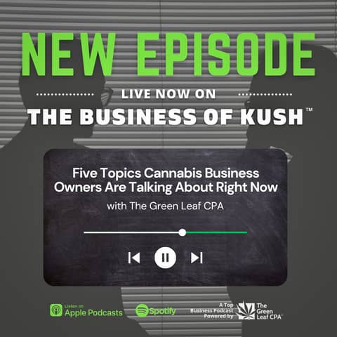 Five Topics Cannabis Business Owners Are Talking About Right Now