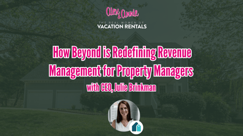 How Beyond is Redefining Revenue Management for Property Managers — with CEO, Julie Brinkman