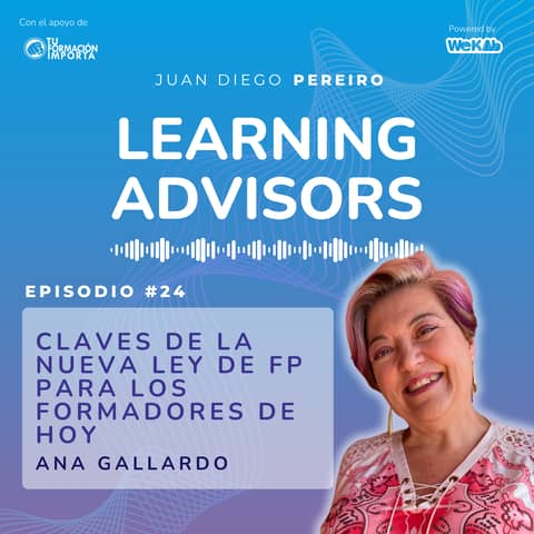 #24 Claves de la nueva Ley de FP para los formadores de hoy, con Ana Gallardo