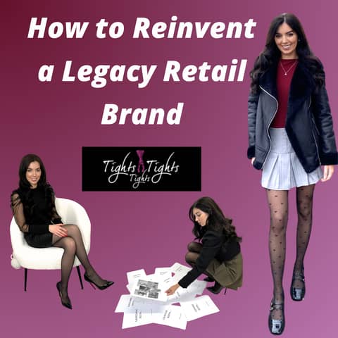 Tights Tights Tights - How to Reinvent a Legacy Retail Brand