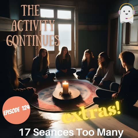 Episode 124: 17 Seances Too Many - Links!