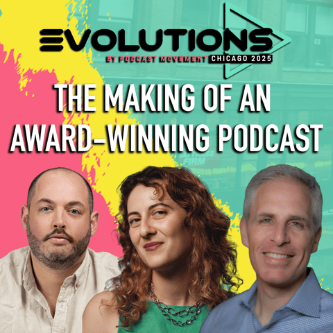 The Making of an Award Winning Podcast
