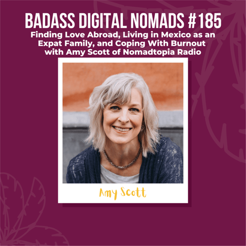 Finding Love Abroad, Living in Mexico as an Expat Family, and Coping With Burnout With Amy Scott of Nomadtopia Radio Finding Love Abroad, Living in Mexico as an Expat Family, and Coping With Burnout With Amy Scott of Nomadtopia Radio