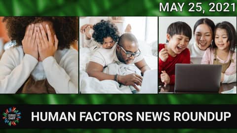 Human Factors Weekly News (05/25/21)