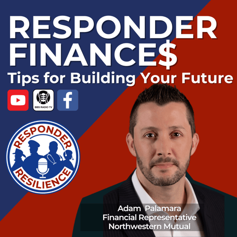 Responder Finance$: Tips for Building Your Future | S2 E39