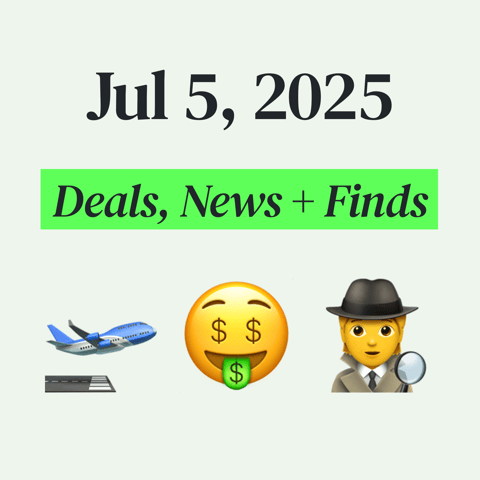 🤑 My Top Finds, Latest Deals, and Best Recommendations (7/5/25)