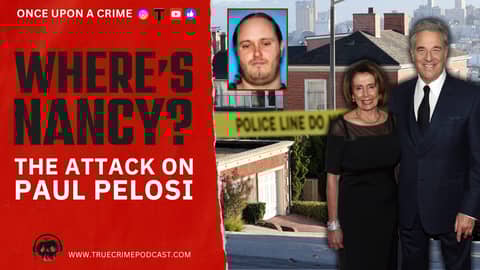 The Politics of Murder - The Attack on Paul Pelosi