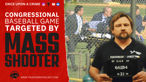 The Politics of Murder: Panic at the Ballpark - The Congressional Baseball Game Shooting
