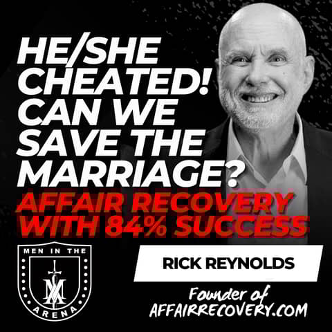 He/She Cheated! Can We Save the Marriage? Affair Recovery with an 84% Success Rate w/ Rick Reynolds EP 968